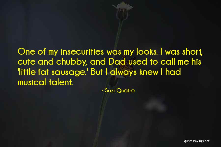 Really Short But Cute Quotes By Suzi Quatro Really Short But Cute Quotes By Suzi Quatro