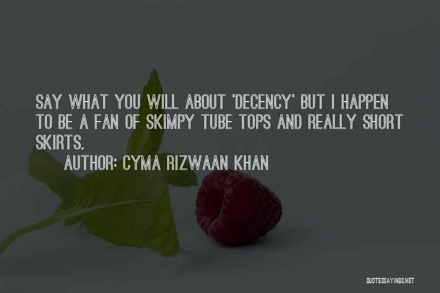 Really Short Quotes By Cyma Rizwaan Khan