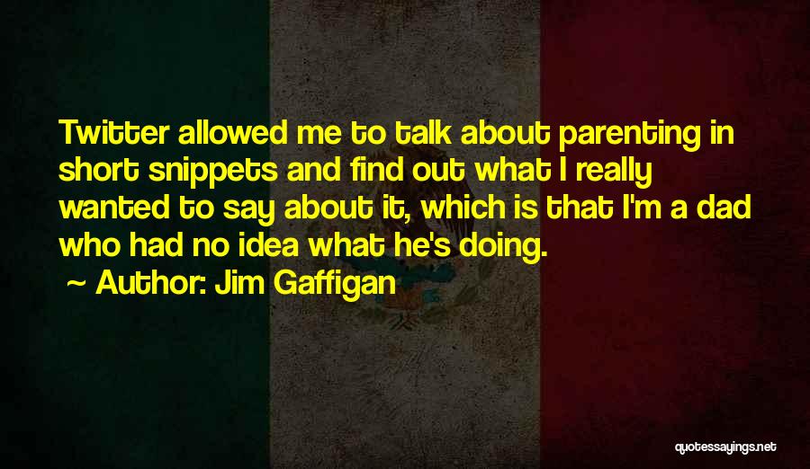 Really Short Quotes By Jim Gaffigan