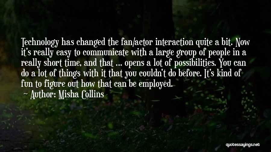 Really Short Quotes By Misha Collins