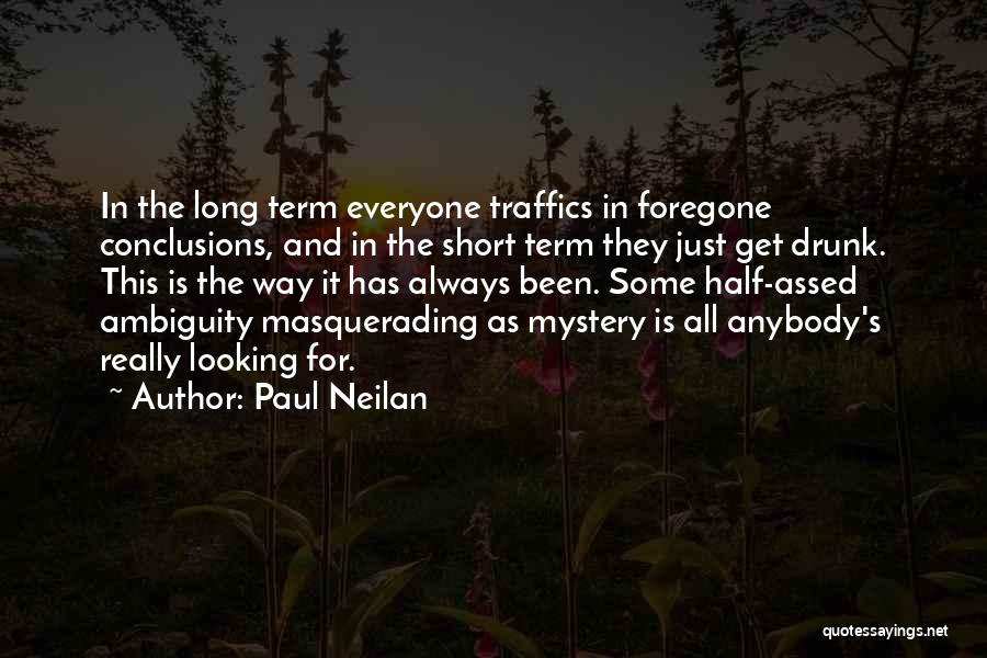Really Short Quotes By Paul Neilan