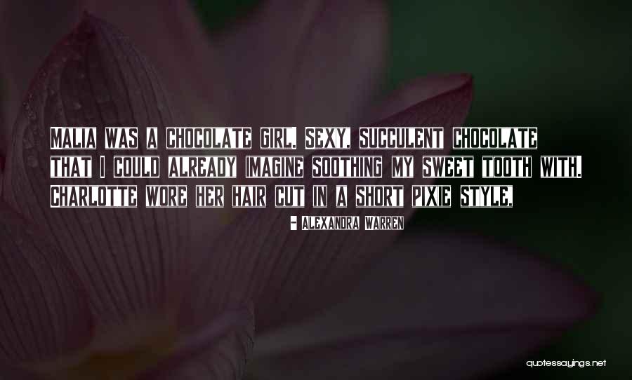 Really Short Sweet Quotes By Alexandra Warren