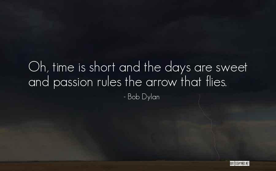 Really Short Sweet Quotes By Bob Dylan