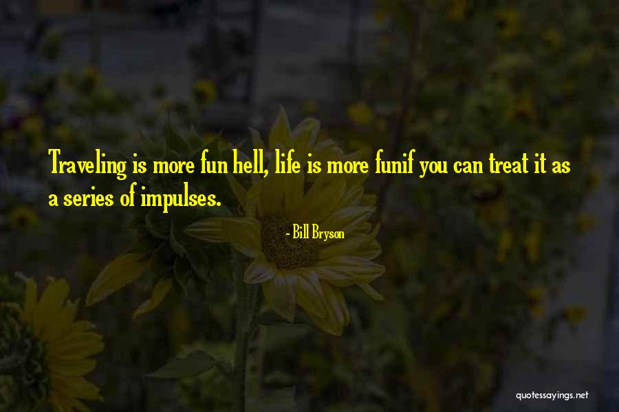Really Show Tlc Quotes By Bill Bryson Really Show Tlc Quotes By Bill Bryson