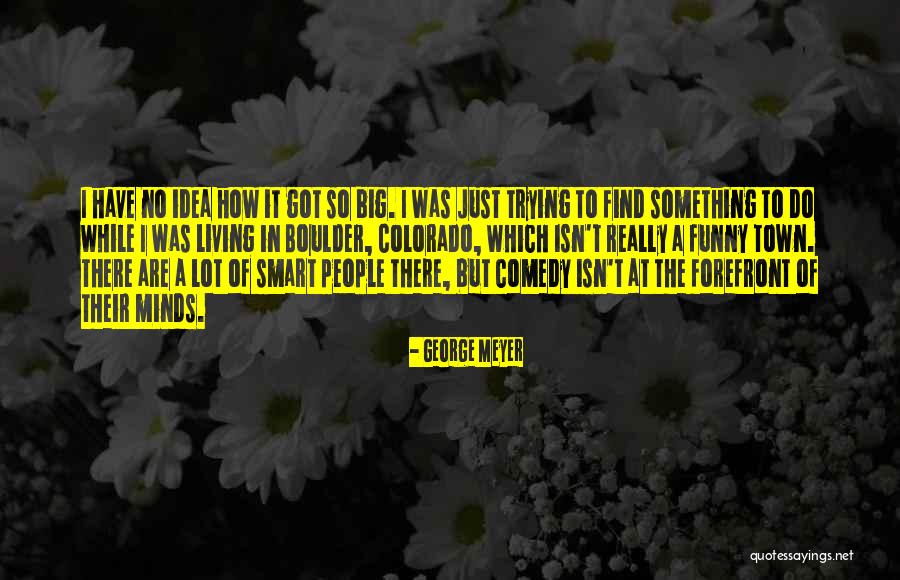 Really Smart Quotes By George Meyer Really Smart Quotes By George Meyer