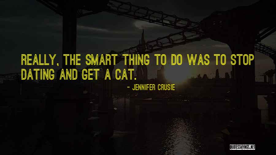 Really Smart Quotes By Jennifer Crusie Really Smart Quotes By Jennifer Crusie