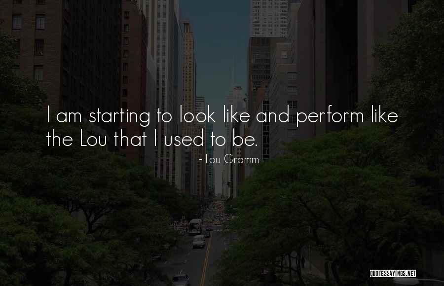 Really Starting To Like Someone Quotes By Lou Gramm