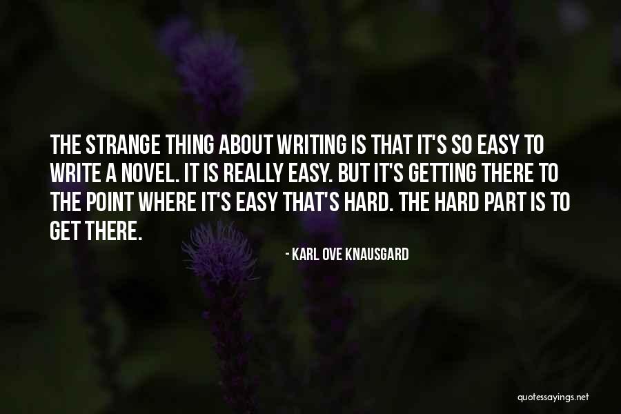 Really Strange Quotes By Karl Ove Knausgard Really Strange Quotes By Karl Ove Knausgard