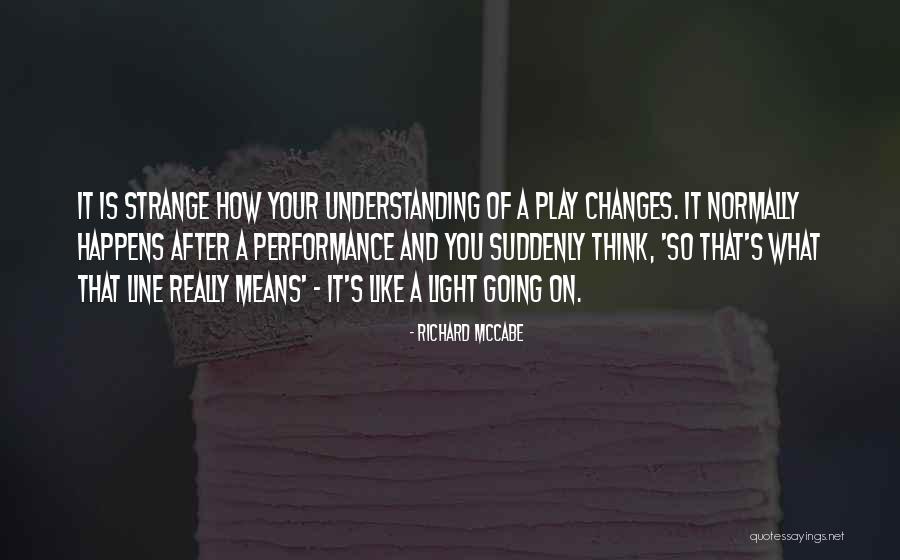 Really Strange Quotes By Richard McCabe Really Strange Quotes By Richard McCabe