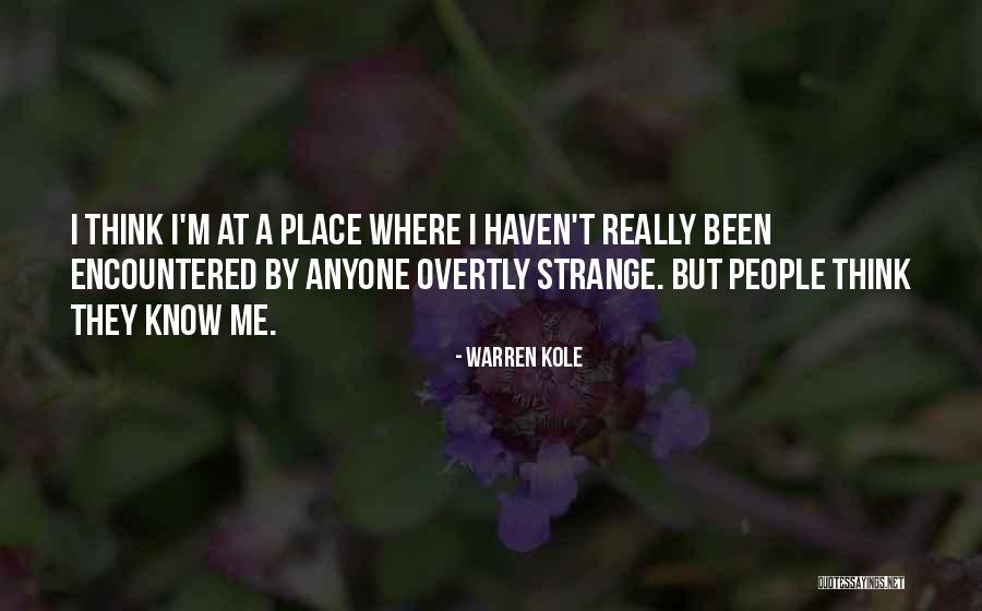 Really Strange Quotes By Warren Kole Really Strange Quotes By Warren Kole