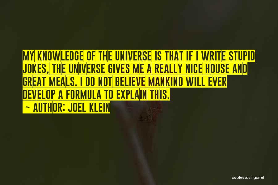 Really Stupid But Funny Quotes By Joel Klein