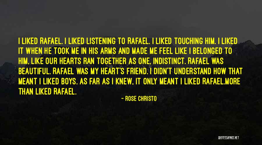 Really Touching Best Friend Quotes By Rose Christo Really Touching Best Friend Quotes By Rose Christo
