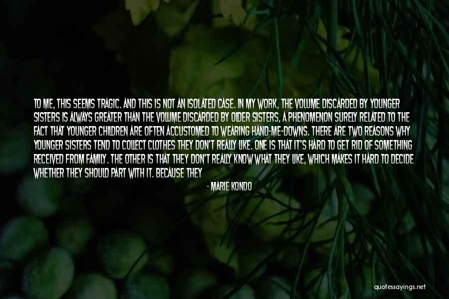 Really Tragic Quotes By Marie Kondo Really Tragic Quotes By Marie Kondo