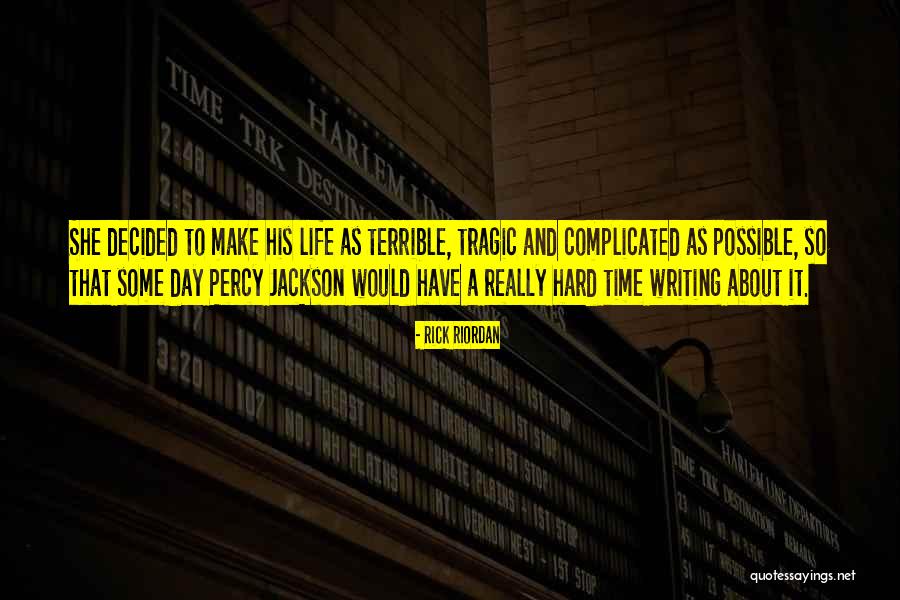 Really Tragic Quotes By Rick Riordan Really Tragic Quotes By Rick Riordan