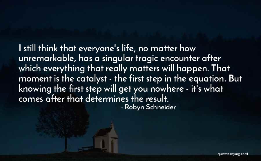 Really Tragic Quotes By Robyn Schneider Really Tragic Quotes By Robyn Schneider