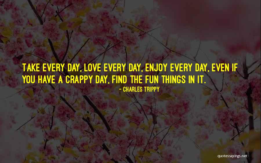 Really Trippy Quotes By Charles Trippy Really Trippy Quotes By Charles Trippy