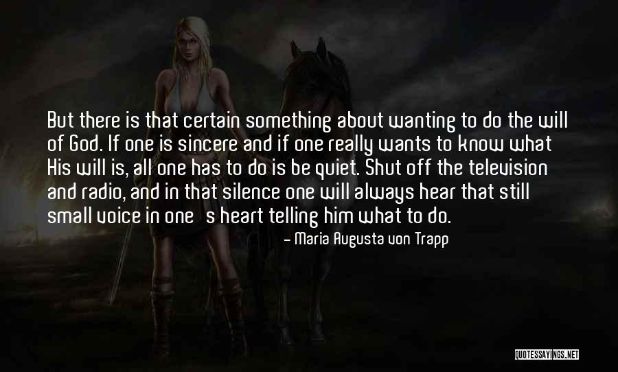 Really Wanting Something Quotes By Maria Augusta Von Trapp Really Wanting Something Quotes By Maria Augusta Von Trapp