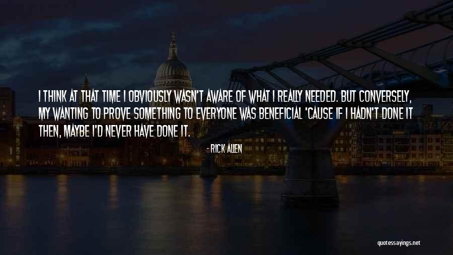 Really Wanting Something Quotes By Rick Allen Really Wanting Something Quotes By Rick Allen
