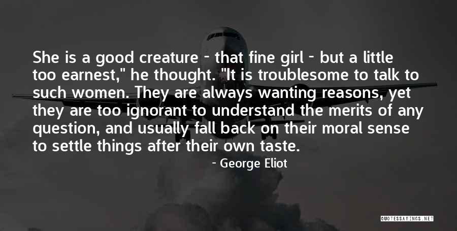 Really Wanting To Talk To Someone Quotes By George Eliot