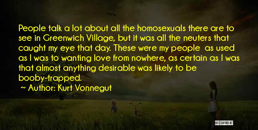 Really Wanting To Talk To Someone Quotes By Kurt Vonnegut