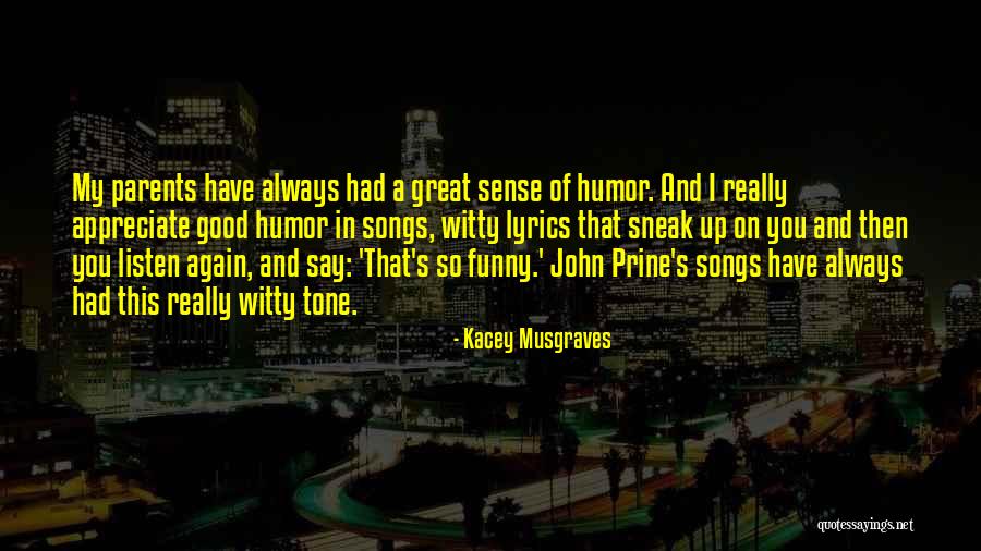 Really Witty Funny Quotes By Kacey Musgraves