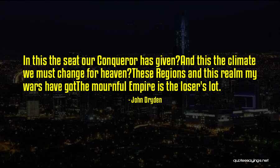 Realm And Empire Quotes By John Dryden Realm And Empire Quotes By John Dryden
