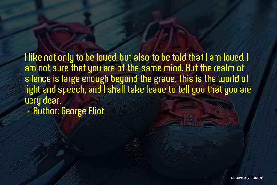 Realm Of Love Quotes By George Eliot