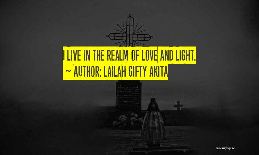 Realm Of Love Quotes By Lailah Gifty Akita