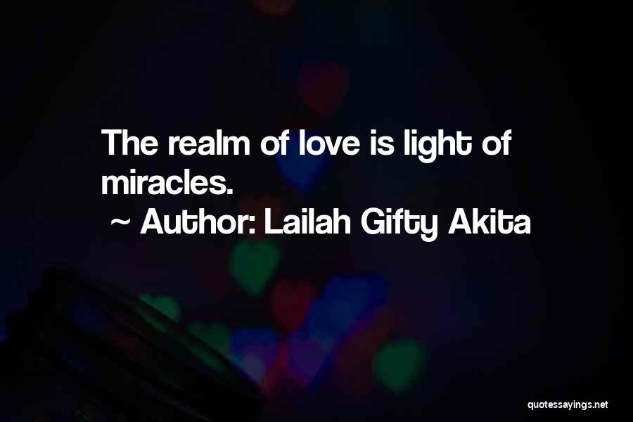 Realm Of Love Quotes By Lailah Gifty Akita