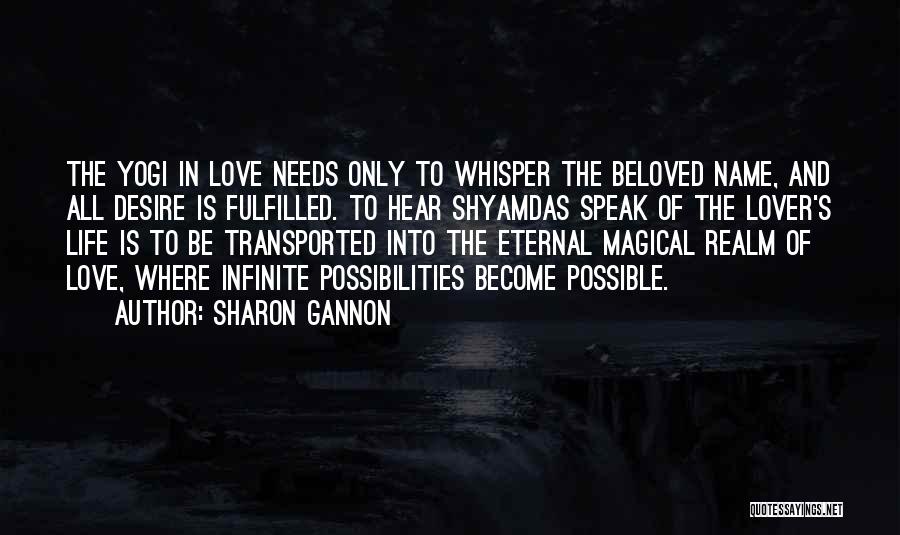 Realm Of Love Quotes By Sharon Gannon