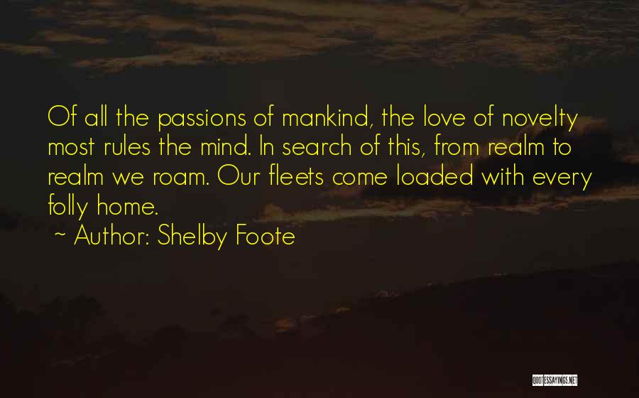 Realm Of Love Quotes By Shelby Foote