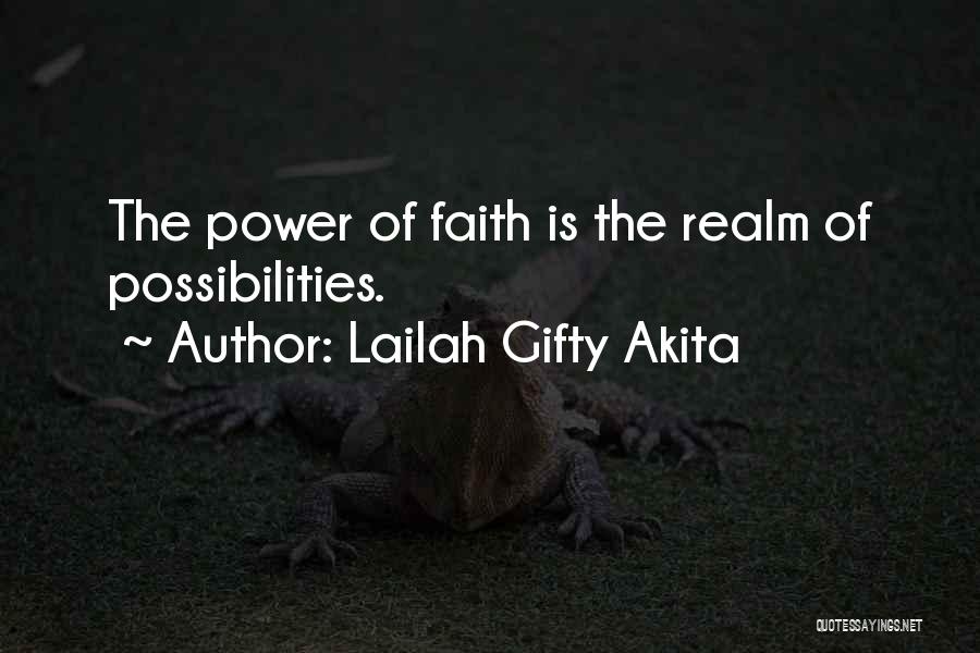 Realm Of Possibilities Quotes By Lailah Gifty Akita