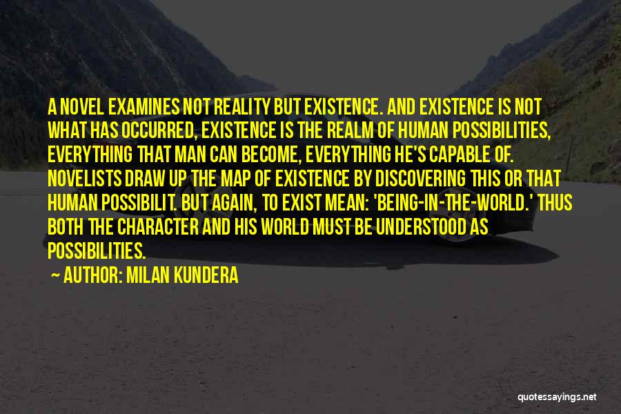 Realm Of Possibilities Quotes By Milan Kundera