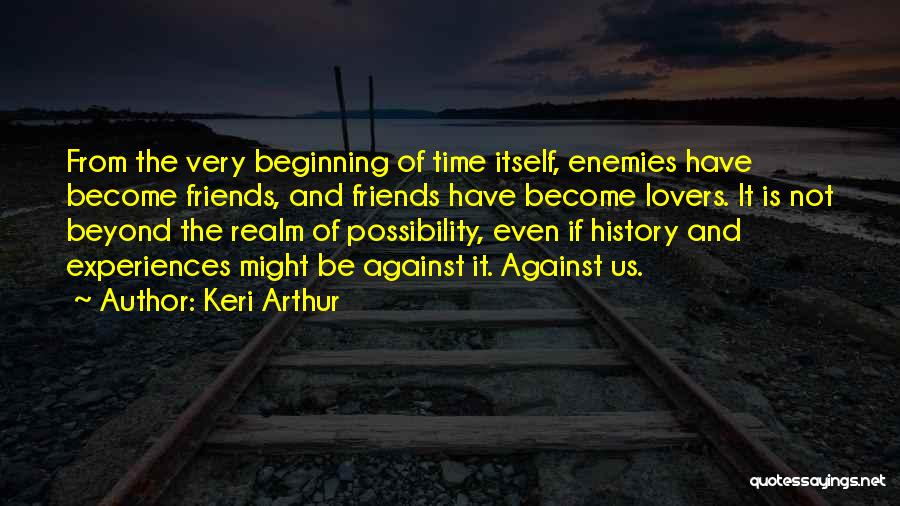 Realm Of Possibility Quotes By Keri Arthur