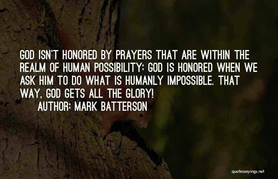 Realm Of Possibility Quotes By Mark Batterson