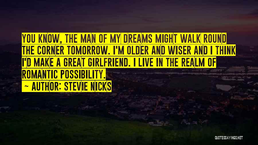 Realm Of Possibility Quotes By Stevie Nicks