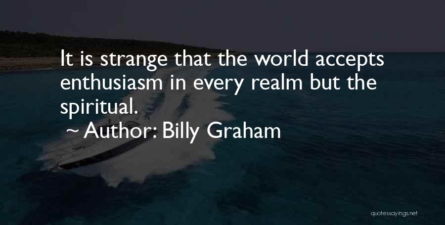 Realm Quotes By Billy Graham