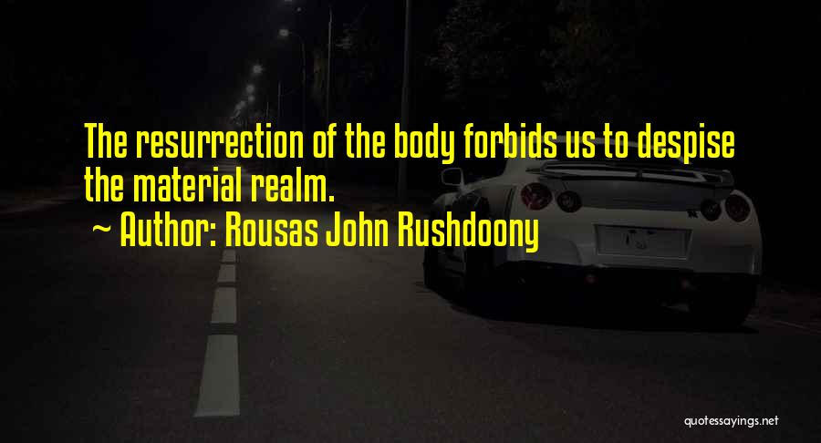 Realm Quotes By Rousas John Rushdoony