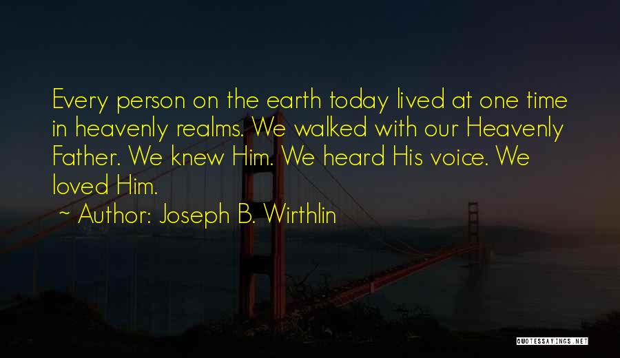 Realms Quotes By Joseph B. Wirthlin