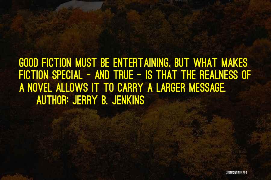 Realness Quotes By Jerry B. Jenkins