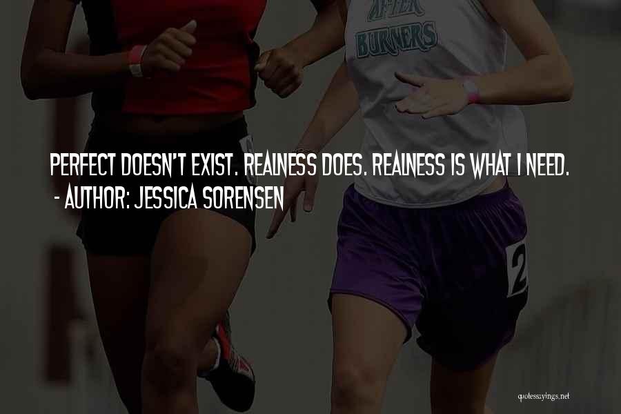 Realness Quotes By Jessica Sorensen