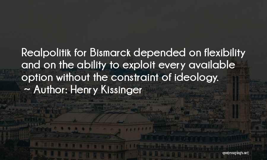 Realpolitik Quotes By Henry Kissinger