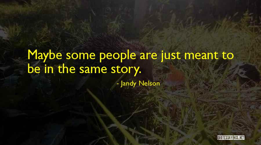 Reanudacion Quotes By Jandy Nelson Reanudacion Quotes By Jandy Nelson