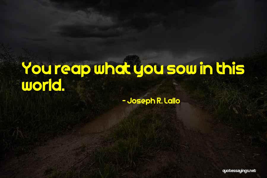 Reap Quotes By Joseph R. Lallo