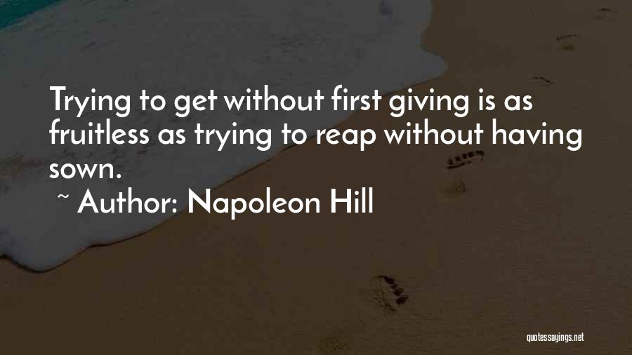 Reap Quotes By Napoleon Hill