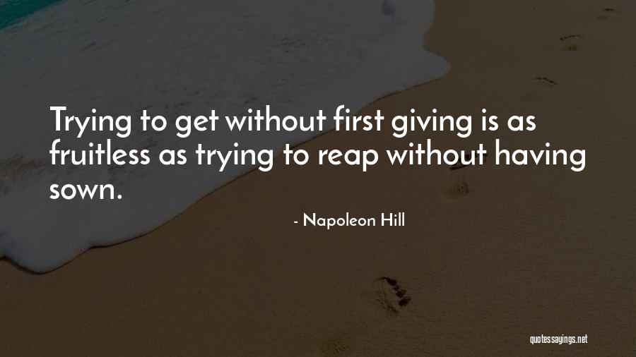 Reap Quotes By Napoleon Hill