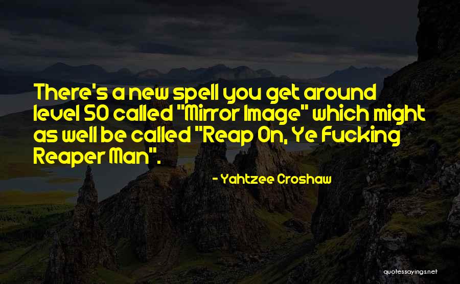 Reap Quotes By Yahtzee Croshaw