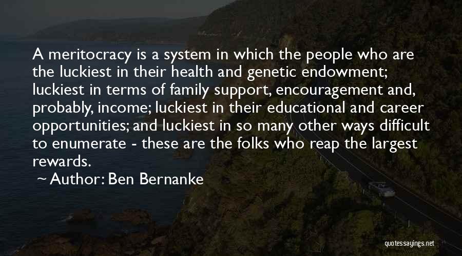 Reap Rewards Quotes By Ben Bernanke