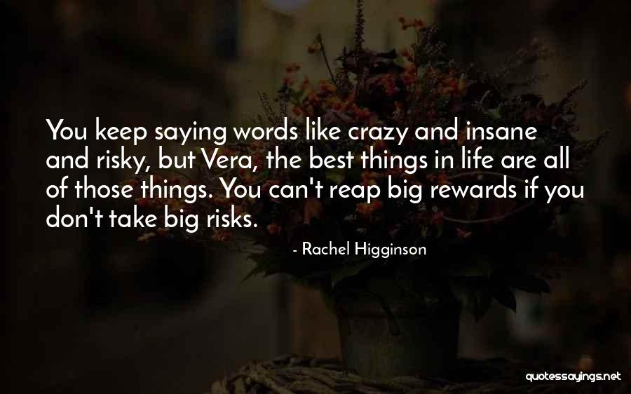 Reap Rewards Quotes By Rachel Higginson