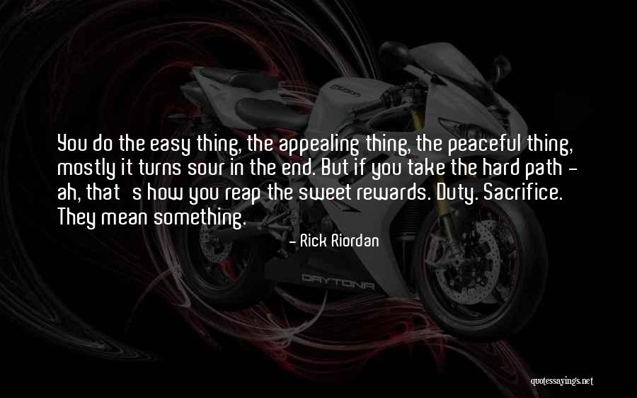 Reap Rewards Quotes By Rick Riordan